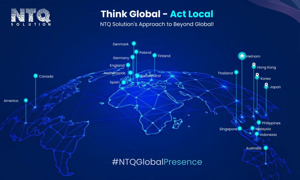 Think Global – Act Local | NTQ Solution’s Approach To Beyond Global!