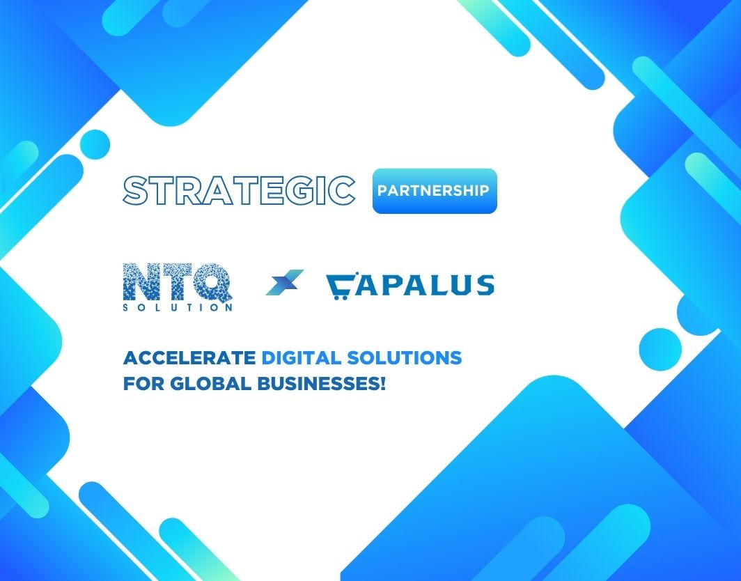 NTQ Solution x CAPALUS: Empower Digital Solutions Across EU & Asian Regions
