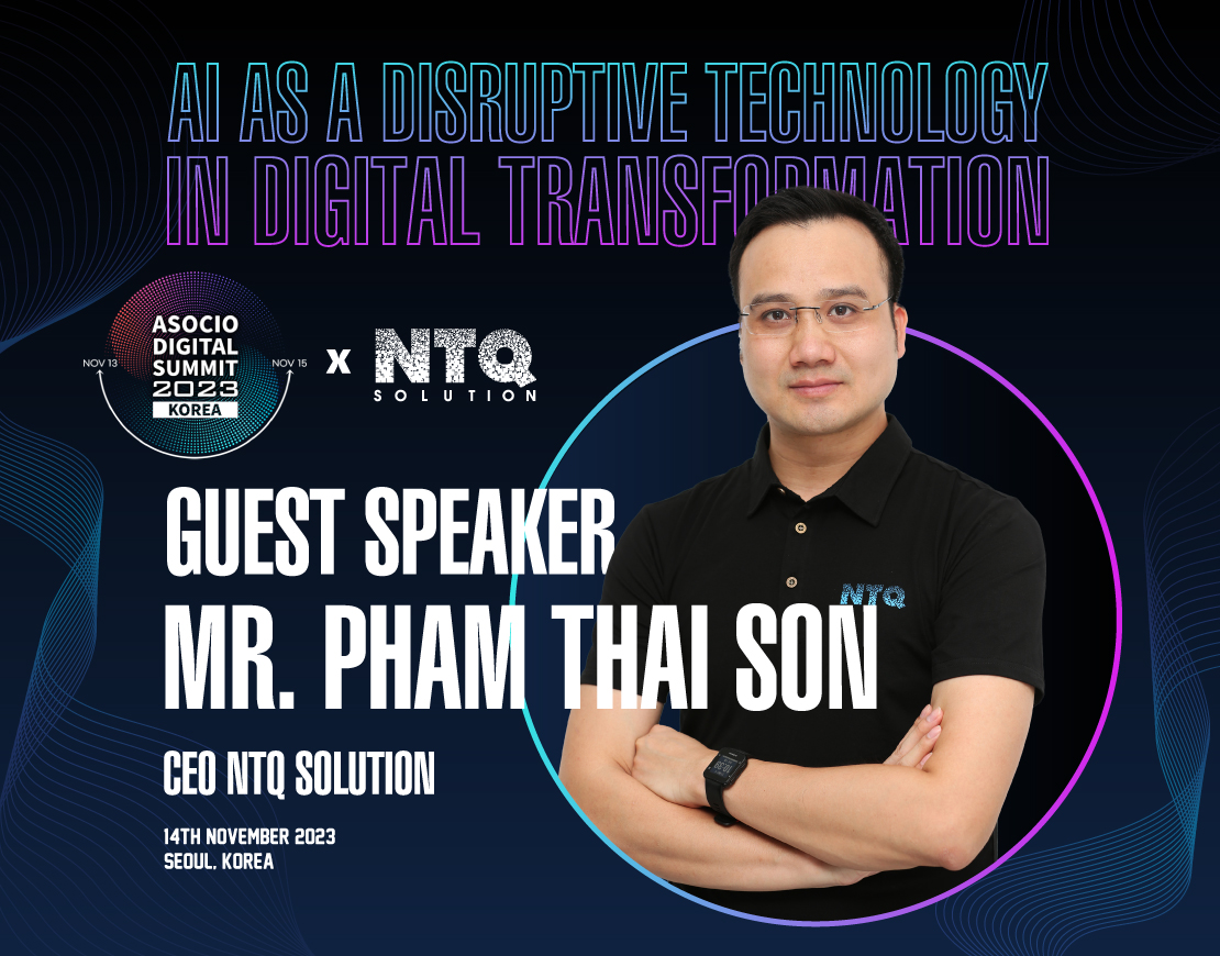 CEO NTQ Solution To Be Guest Speaker At The ASOCIO Digital Summit 2023!