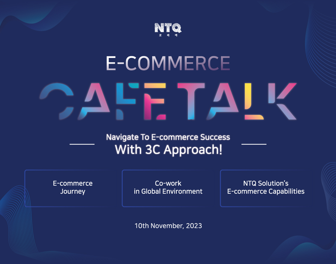NTQ Korea Coffee Talk – A Successful Approach to E-commerce Development